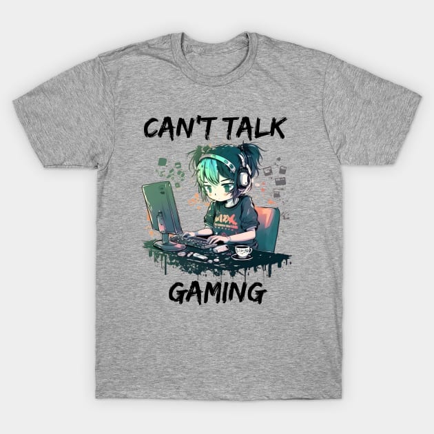 Can't Talk, Gaming - Cute Anime Girl Gamer Design T-Shirt by Eine Creations